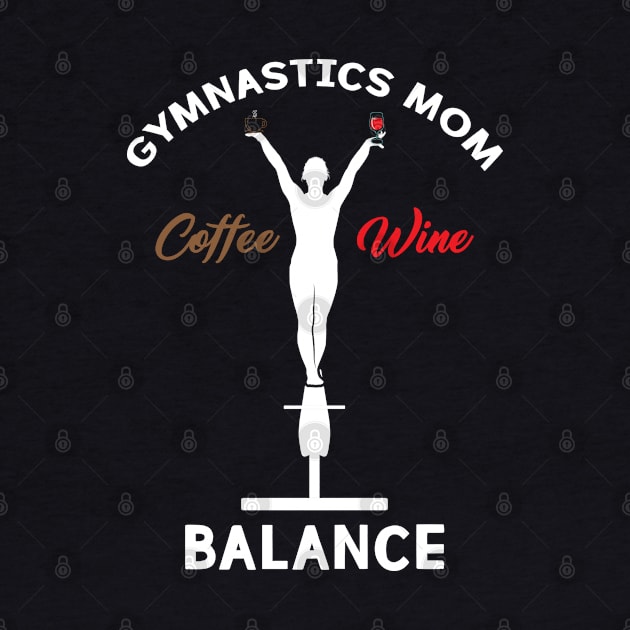 Gymnastics Mom: Coffee Wine Balance by maxdax